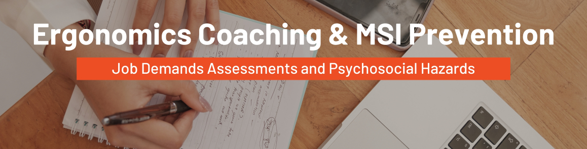 Ergonomics Coaching & MSI Prevention Webinar: Job Demands Assessments and Psychosocial Demands