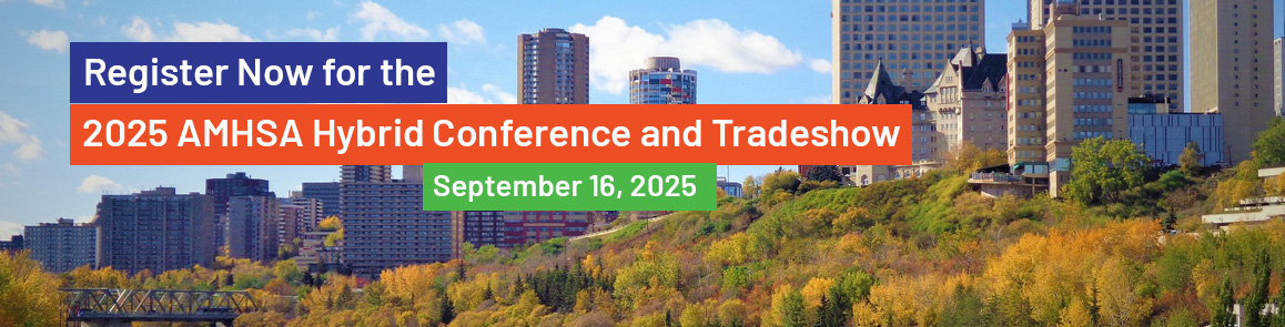 REGISTRATION IS NOW OPEN FOR THE 2025 AMHSA HYBRID CONFERENCE AND TRADESHOW