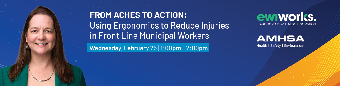 From Aches to Action: Using Ergonomics to Reduce Injuries in Front Line Municipal Workers