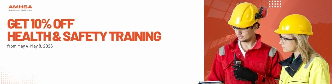 Celebrate Safety and Health Week this May with 10% off training courses